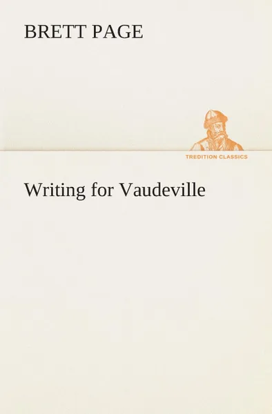 Обложка книги Writing for Vaudeville, Brett Page