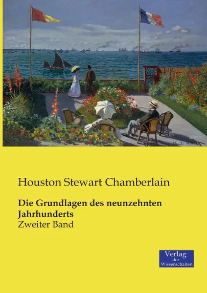 Обложка книги Die Grundlagen des neunzehnten Jahrhunderts, Houston Stewart Chamberlain