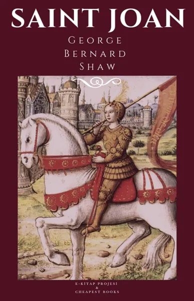 Обложка книги Saint Joan, George Bernard Shaw