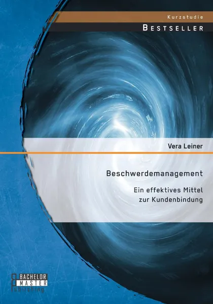 Обложка книги Beschwerdemanagement. Ein Effektives Mittel Zur Kundenbindung, Vera Leiner