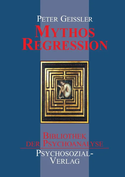 Обложка книги Mythos Regression, Peter Geißler