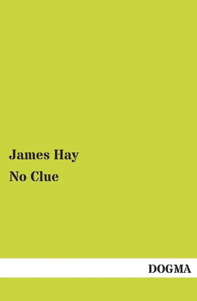 Обложка книги No Clue, James Jr. Hay