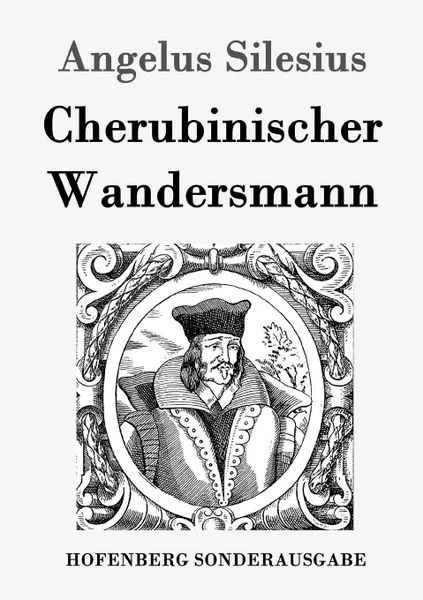 Обложка книги Cherubinischer Wandersmann, Angelus Silesius