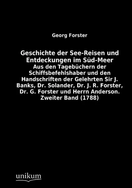 Обложка книги Geschichte der See-Reisen und Entdeckungen im Sud-Meer, Georg Forster