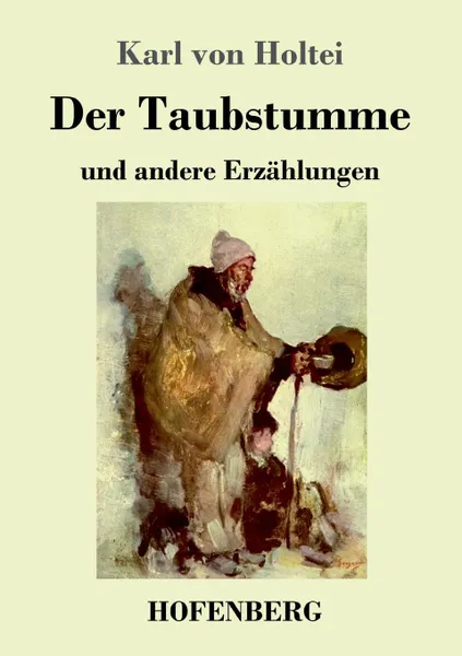 Обложка книги Der Taubstumme, Karl von Holtei