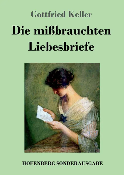 Обложка книги Die missbrauchten Liebesbriefe, Gottfried Keller