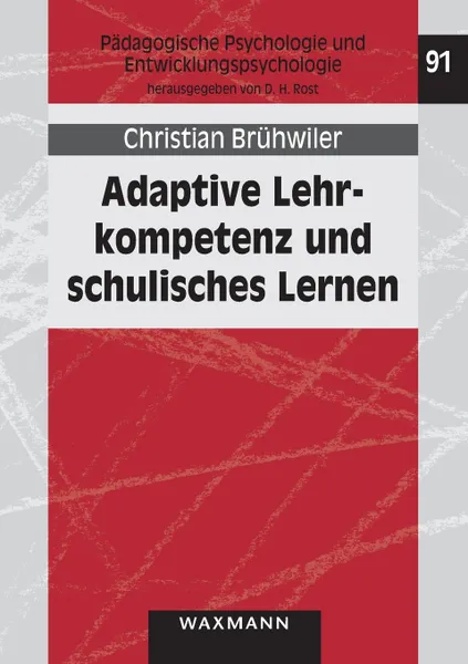 Обложка книги Adaptive Lehrkompetenz und schulisches Lernen, Christian Brühwiler