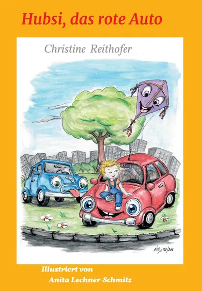 Обложка книги Hubsi, das rote Auto, Christine Reithofer