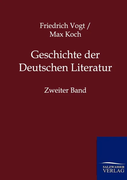 Обложка книги Geschichte der Deutschen Literatur, Friedrich Vogt, Max Koch