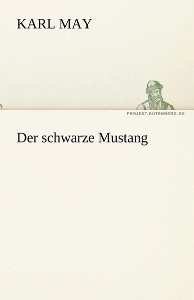 Обложка книги Der Schwarze Mustang, Karl May