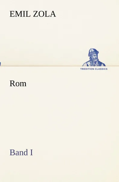 Обложка книги Rom - Band I, Emile Zola