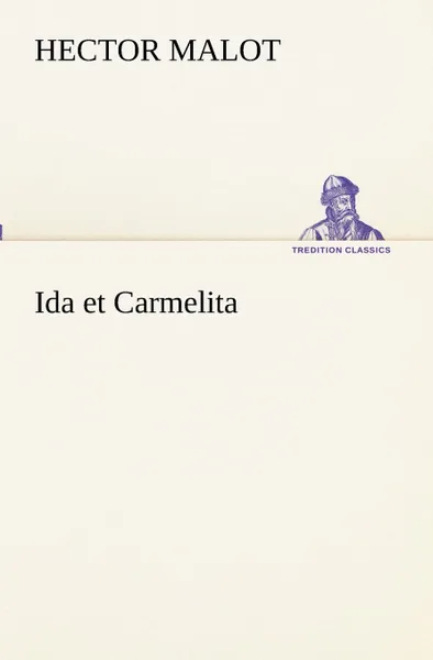 Обложка книги Ida et Carmelita, Hector Malot