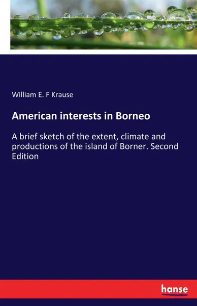 Обложка книги American interests in Borneo, William E. F Krause