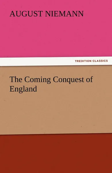 Обложка книги The Coming Conquest of England, August Niemann