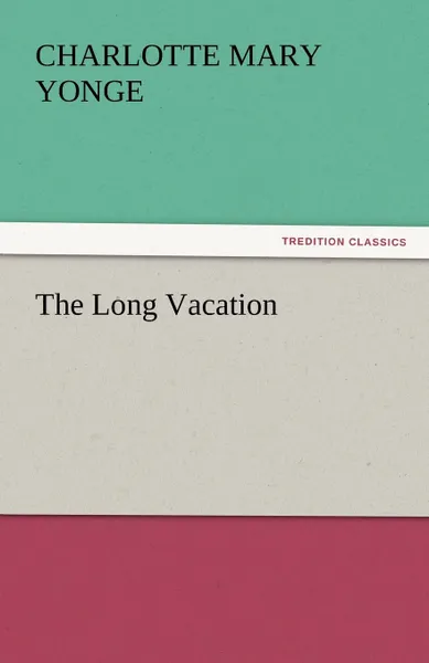Обложка книги The Long Vacation, Charlotte Mary Yonge