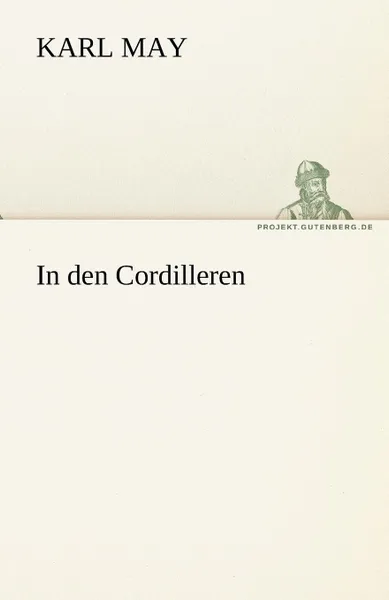 Обложка книги In Den Cordilleren, Karl May