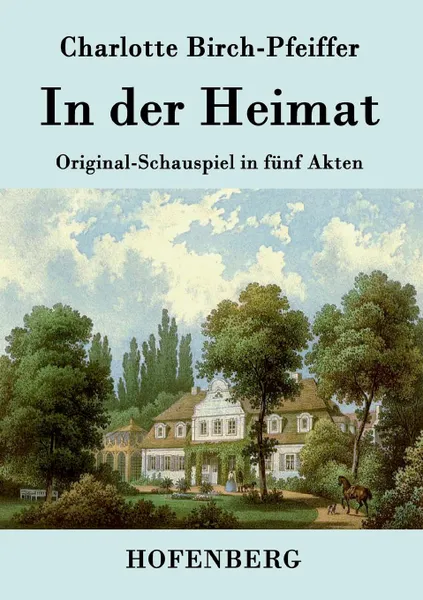 Обложка книги In der Heimat, Charlotte Birch-Pfeiffer