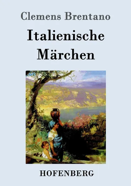 Обложка книги Italienische Marchen, Clemens Brentano