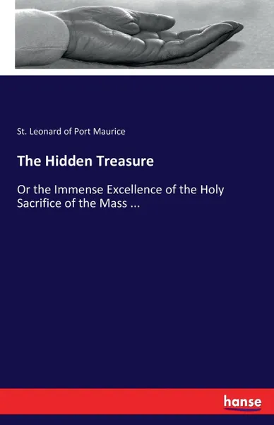 Обложка книги The Hidden Treasure, St. Leonard of Port Maurice