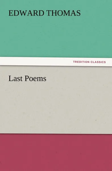 Обложка книги Last Poems, Edward Jr. Thomas