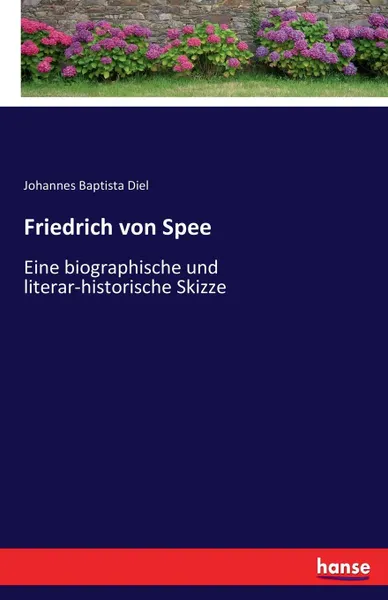 Обложка книги Friedrich von Spee, Johannes Baptista Diel