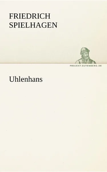 Обложка книги Uhlenhans, Friedrich Spielhagen