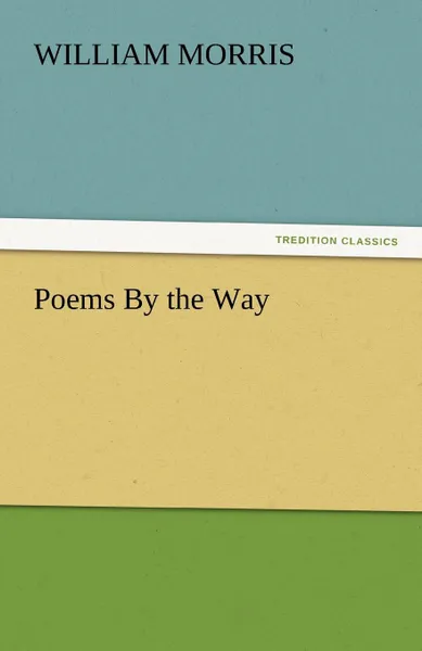 Обложка книги Poems by the Way, William Morris