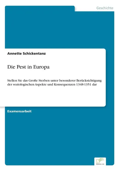 Обложка книги Die Pest in Europa, Annette Schickentanz
