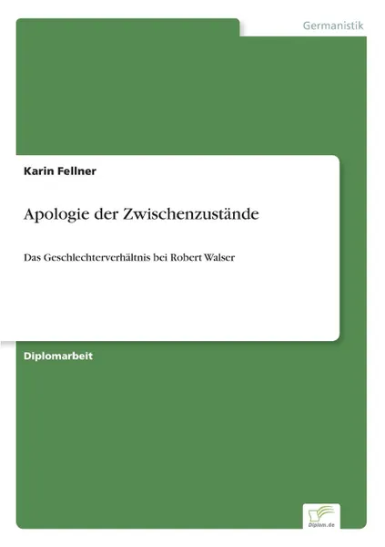 Обложка книги Apologie der Zwischenzustande, Karin Fellner