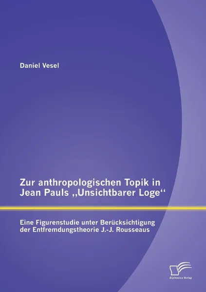 Обложка книги Zur anthropologischen Topik in Jean Pauls .Unsichtbarer Loge