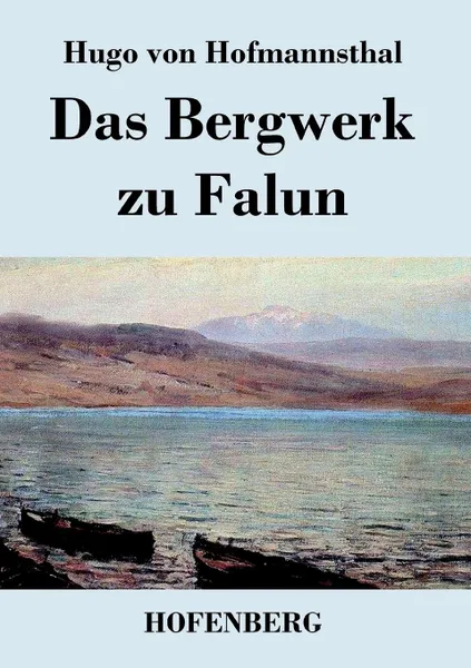 Обложка книги Das Bergwerk zu Falun, Hugo von Hofmannsthal