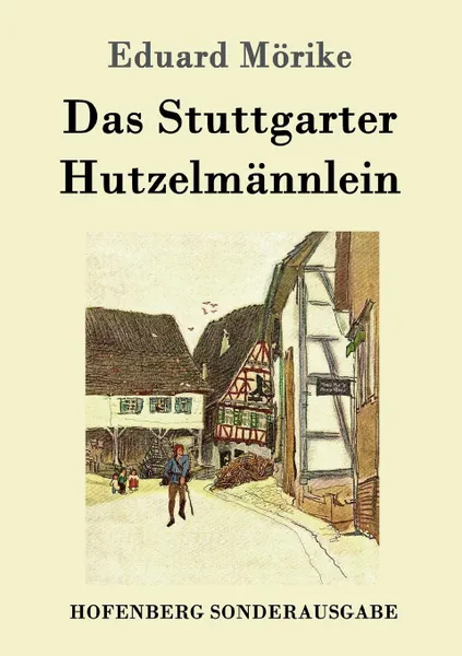 Обложка книги Das Stuttgarter Hutzelmannlein, Eduard Mörike