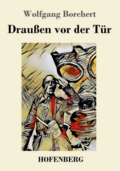 Обложка книги Draussen vor der Tur, Wolfgang Borchert