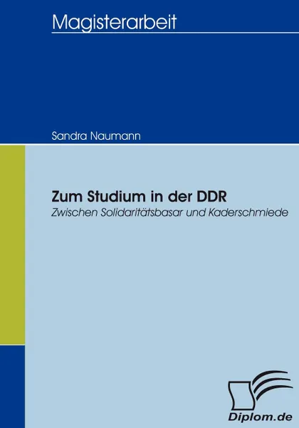 Обложка книги Zum Studium in der DDR, Sandra Naumann