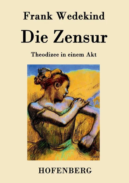 Обложка книги Die Zensur, Frank Wedekind