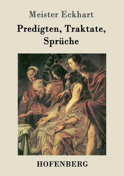 Обложка книги Predigten, Traktate, Spruche, Meister Eckhart