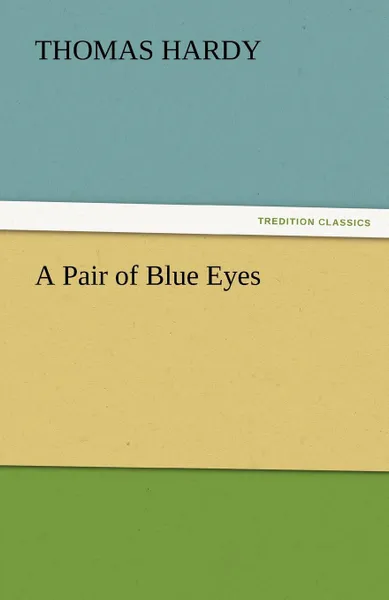 Обложка книги A Pair of Blue Eyes, Thomas Hardy