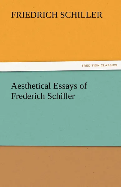 Обложка книги Aesthetical Essays of Frederich Schiller, Schiller Friedrich