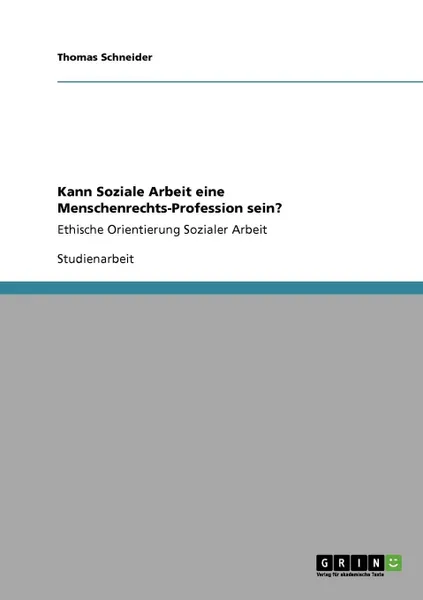 Обложка книги Kann Soziale Arbeit eine Menschenrechts-Profession sein., Thomas Schneider