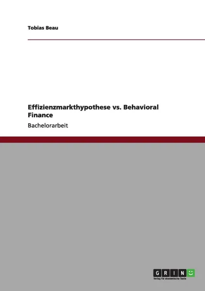 Обложка книги Effizienzmarkthypothese vs. Behavioral Finance, Tobias Beau