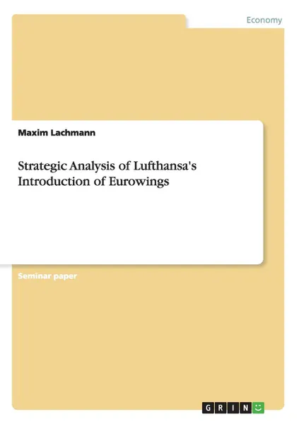 Обложка книги Strategic Analysis of Lufthansa.s Introduction of Eurowings, Maxim Lachmann