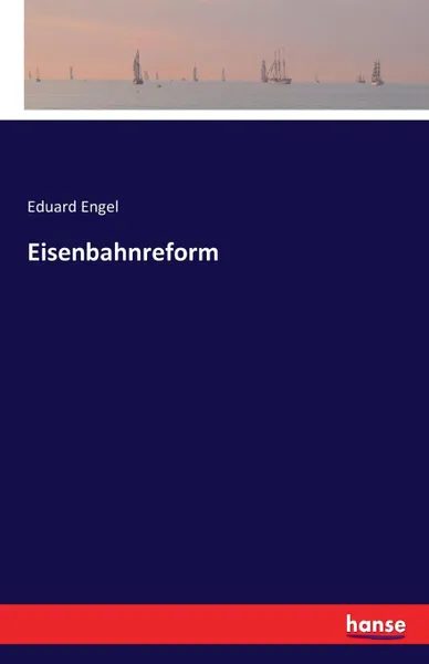 Обложка книги Eisenbahnreform, Eduard Engel