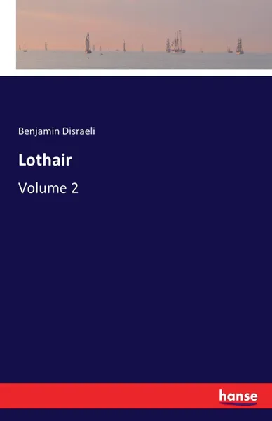 Обложка книги Lothair, Benjamin Disraeli