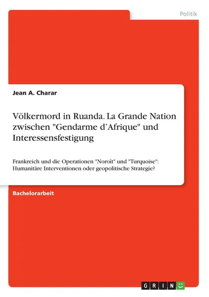 Обложка книги Volkermord in Ruanda. La Grande Nation zwischen 