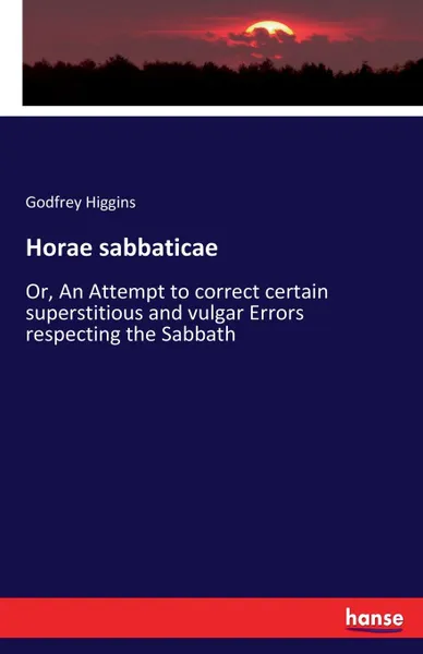 Обложка книги Horae sabbaticae, Godfrey Higgins