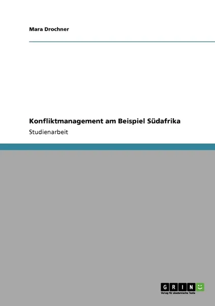 Обложка книги Konfliktmanagement am Beispiel Sudafrika, Mara Drochner