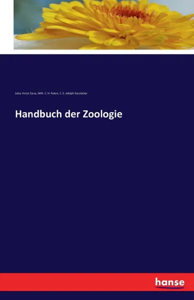 Обложка книги Handbuch der Zoologie, Julius Victor Carus, Wilh. C. H. Peters, C. E. Adolph Gerstäcker