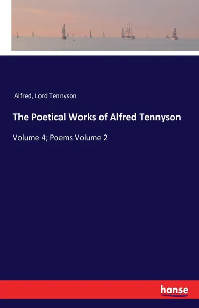 Обложка книги The Poetical Works of Alfred Tennyson, Lord Tennyson Alfred