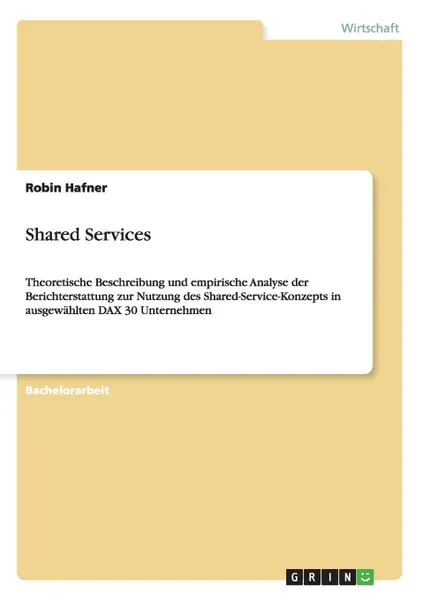 Обложка книги Shared Services, Robin Hafner