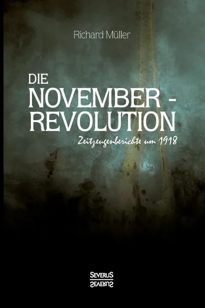 Обложка книги Die Novemberrevolution, Richard Müller